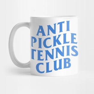 Anti Pickleball Tennis Club Mug